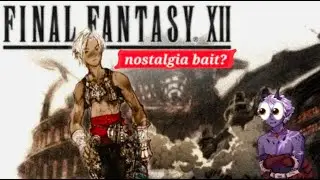 Final Fantasy XII | Nostalgia Bait | 1