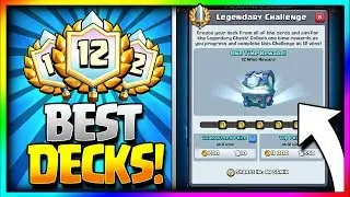 BEST DECKS to get 12 WINS - LEGENDARY CHALLENGE!! Deck Tips to Win! Clash Royale Legendary Challenge