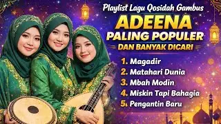 FULL ALBUM Qosidah Gambus Adeena Paling Populer | Lagu Gambus Enak Didengar & Banyak Dicari