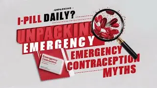 i-Pill Daily? Unpacking Emergency Contraception Myths