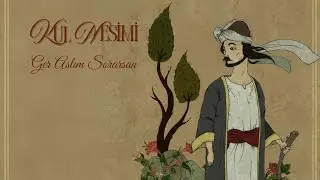 Ger Aslımı Sorarsan | Music