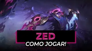 ZED - Como jogar em 1 minuto!