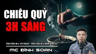 NGHIỆP BÁO KINH HOÀNG: Chiêu Quỷ Lúc 3 Giờ Sáng – Tội Ác Đoạt Mệnh Người Tứ Âm | Truyện Ma Có Thật