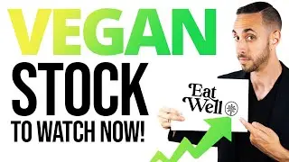 One TOP Performing Vegan Stock To Watch Now? Eat Well Investment Group (CSE:EWG)