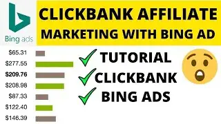 Clickbank Affiliate Marketing with Microsoft Bing Ads Full Tutorial - $100/Day 2022