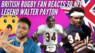 🇬🇧  BRITISH Rugby Fan Reacts To NFL LEGEND Walter Payton - It Gave Me Goosebumps!
