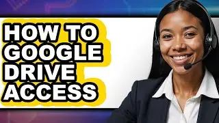 How to Google Drive Access (easy Method)