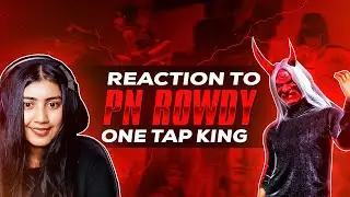 Reaction on PN ROWDY || One Tap King || Garena Free Fire || PN KIARA @DWPLAYZ @PRO-NATION