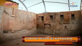 &Uacute;ltimo vestigio Inca en Cajamarca, Per&uacute; - El Cuarto del Rescate de Atahualpa