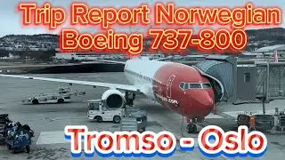 Trip Report Norwegian Boeing 737-800, Tromso ( TOS ) - Oslo ( OSL )
