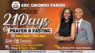21 Days of Prayer and Fasting Kick-Off Service | 30th March, 2025