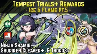 Ninja Shamir, Shuriken Cleaver+, and Atk/Res Form Seal | Tempest Trials+: Ice & Flame 5