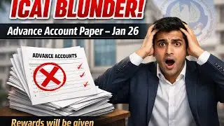“ICAI BLUNDER SHOCKS EVERYONE! | Advance Account Paper Disaster EXPOSED!