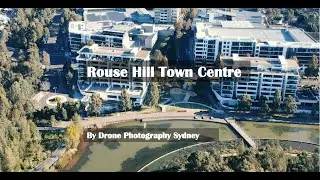 Rouse Hill Town Centre Drone Footage