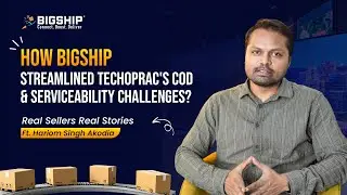 ​@bigshipdirect Streamlined Techoprac's Cod and Serviceability challenges | Real Seller Real Story