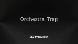Orchestral Trap | Cinematic Trap Instrumental - VSB Production