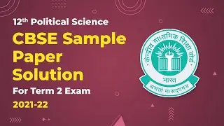 CBSE Sample Paper Solution 2024-25 (Term 2 Exam) | Class 12 Political Science | CBSE 2024-25
