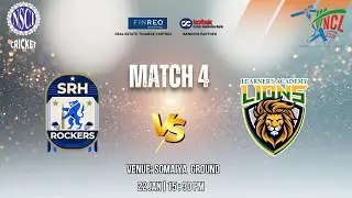 NSCI CRICKET LEAGUE | SRH ROCKERS VS LEARNERS ACADEMY LIONS | MATCH 4 | 2026