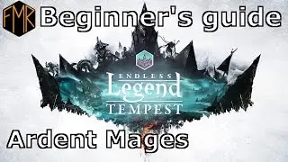 Endless Legend - Beginner's guide #7 - Ardent Mages