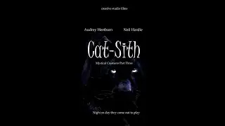 Cat-Sith - Mystical Creatures Part Three - Creative Studio films