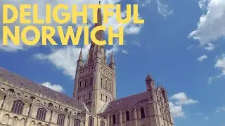 42. Delightful Norwich | North Norfolk Staycation