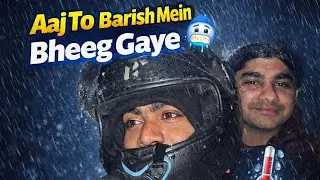Aaj To Barish Mein Bheeg Gaye 🥶