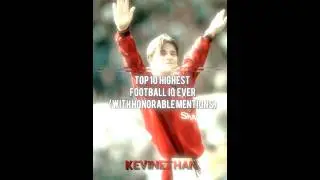 Top 10 Highest Football Iq Ever (W/ Honorable Mentions) 🧠⚽ #shorts #football #davidbeckham