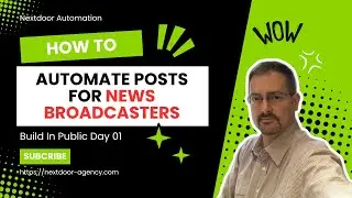 Nextdoor Automation for News Broadcasters - Build in Public Day 01