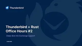 Thunderbird + Rust Office Hours 2: Exchange Deep Dive