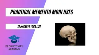 Practical Memento Mori Uses To Improve Your Life