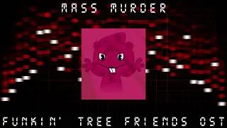 Mass Murder - Funkin' Tree Friends OST