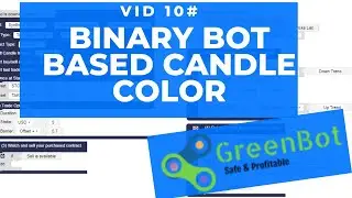 Vid 10 # Binary Bot Rise Fall based Color of Candle