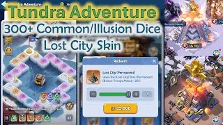 Tundra Adventure Day 1: Rolling 300+ Common/Illusion Dice to Unlock Lost City Skin Whiteout Survival