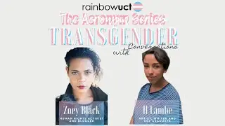 The Acronym Series | Trans Conversations