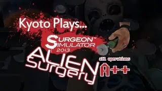 Surgeon Simulator 2013: All Alien Operations A++