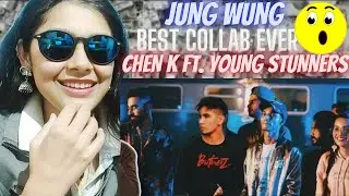 Jung Wung Reaction💛 | Chen K ft. Young Stunners | Kelaya Reacts