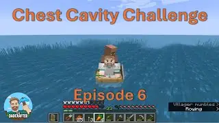 Villager Hunt Chaos 😳🏘️ | Mod Creator Joins & 1K Subs! | Chest Cavity Remix Ep 6 | The Dadcrafter