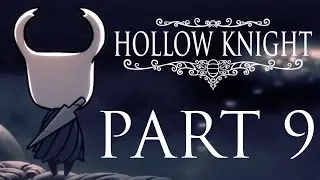 Hollow Knight Blind Playthrough Part 9