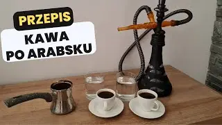 Kawa po arabsku - przepis krok po kroku. Kawa po turecku, libańsku itp. w tygielku cezve.
