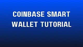 Coinbase Smart Wallet Tutorial