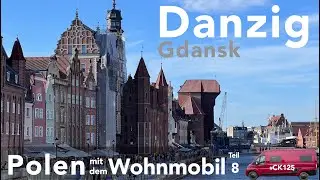Danzig. Mit dem Wohnmobil nach Polen (Teil 8)