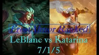 FrostAlmor Ranked as LeBlanc vs Katarina Mid -  7/1/5 S8