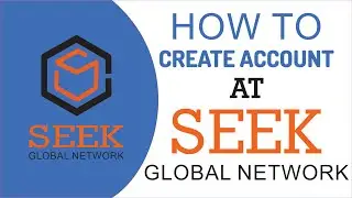 How to Create Account at Seek Global Network | How to Work In Seek Global Network