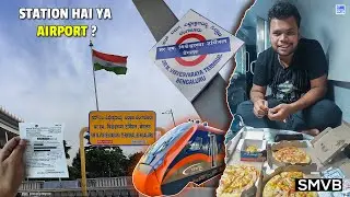 Yeh Station hai ya Airport ? SMVB/SMVT Bangalore Station [VLOG] || All About India