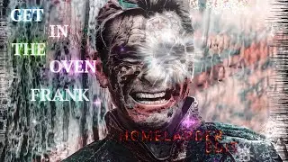 HOMELANDER | BETTER OFF ALONE | FHD-60FPS | GET IN THE OVEN FRANK | EDIT! | LITERALLY ME | 