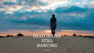 Dead Inside Still Dancing