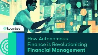 How Autonomous Finance is Revolutionizing Financial Management