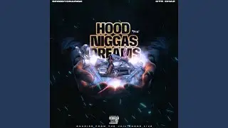 Hood nigga dreams (feat. OTR Chaz)