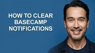 How to Clear Basecamp Notifications - KevinHowTo