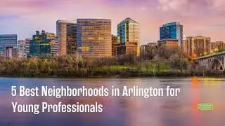 5 Best Neighborhoods in Arlington for Singles and Young Professionals
